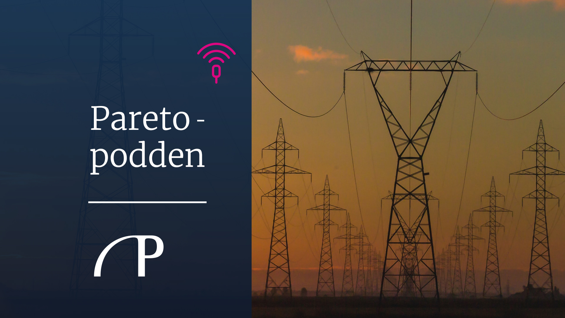 Paretopodden: Rekordpriser i strømmarkedet, elektrifisering og langsiktige kraftutfordringer